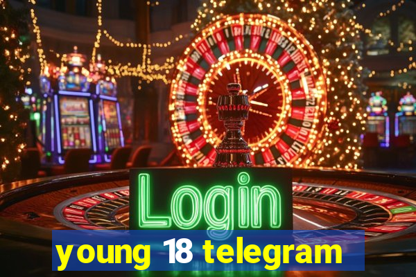 young 18 telegram